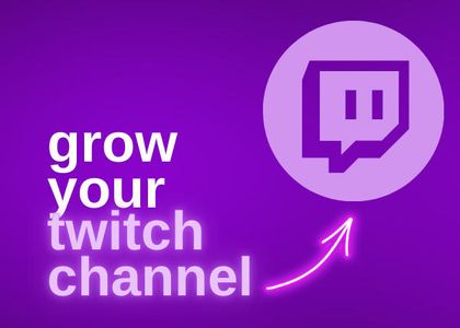 how to grow your twitch channel