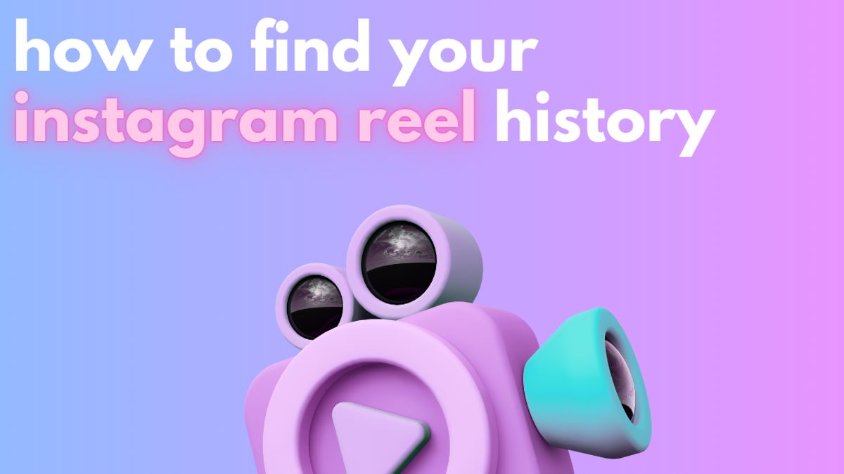 how to find instagram reel history