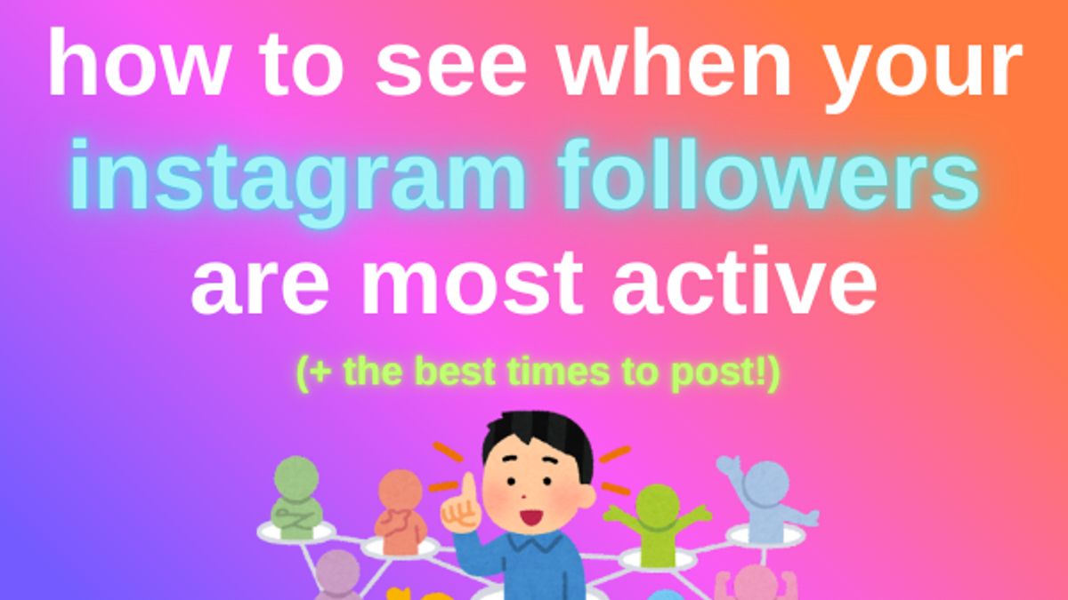 how to see when your instagram followers are most active