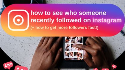 How To Check Who Someone Recently Followed On Instagram