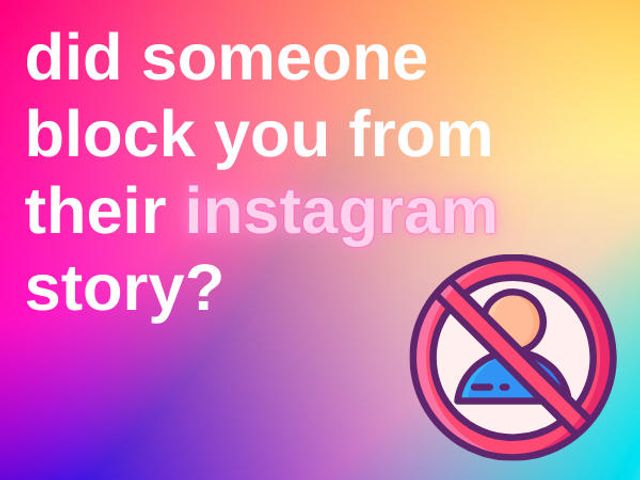 how to know if someone blocked you on instagram story