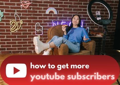 how to get more youtube subscribers