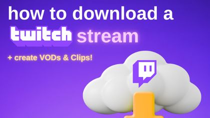 How to download a twitch stream