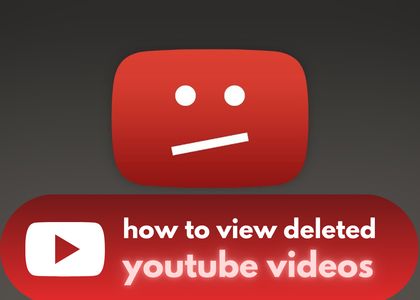 how to view deleted youtube videos