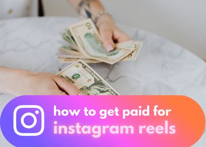 how to get paid for instagram reels