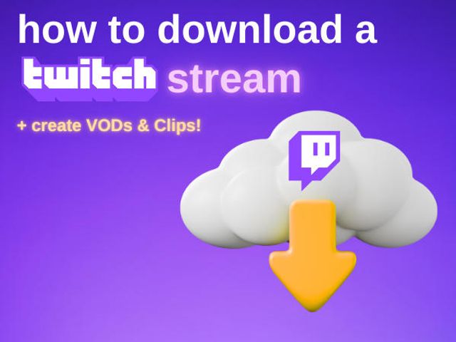 How to download a twitch stream