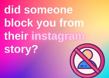 how to know if someone blocked you on instagram story