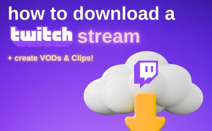 How to download a twitch stream