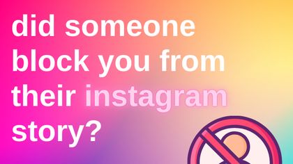 how to know if someone blocked you on instagram story