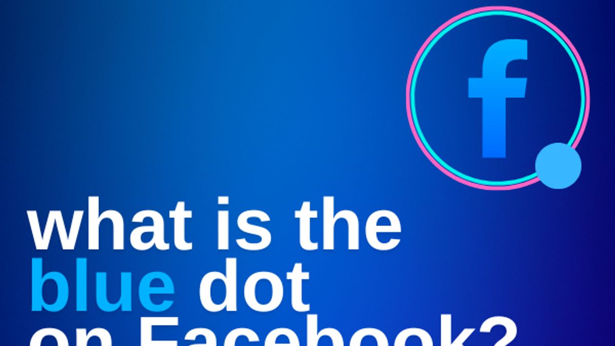 what does the blue dot mean on facebook story