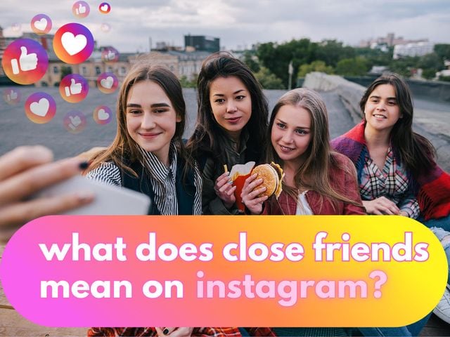 what does close friends mean on instagram