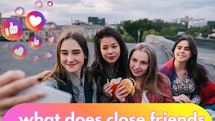 what does close friends mean on instagram