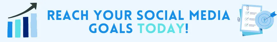 Reach your social media goals today!