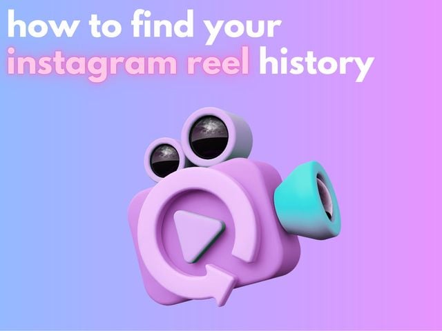 how to find instagram reel history